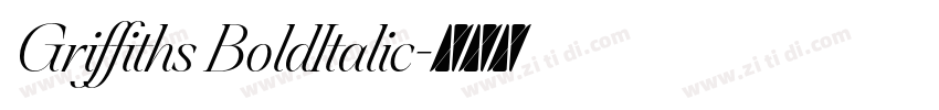 Griffiths BoldItalic字体转换
